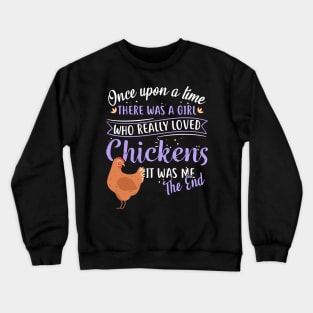 Once Upon A Time Chicken Crewneck Sweatshirt